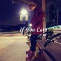 If  You Care