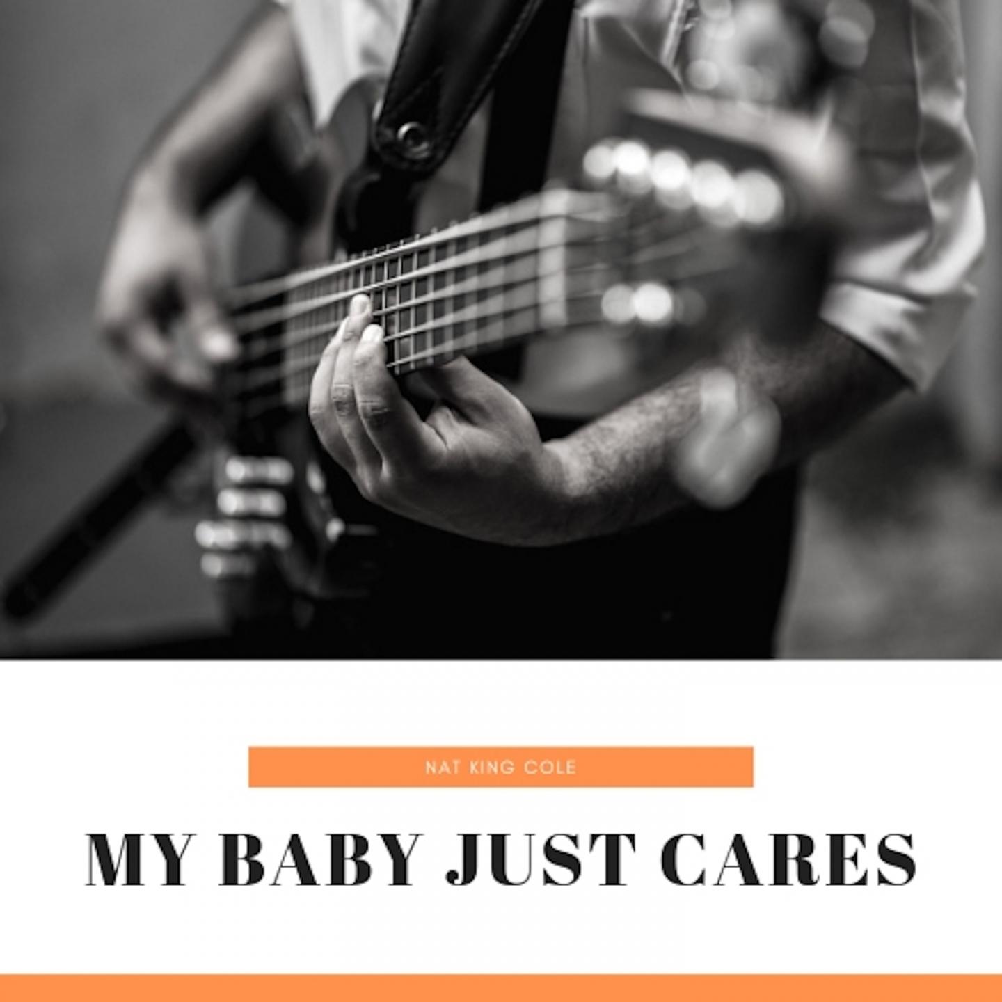 My Baby Just Cares
