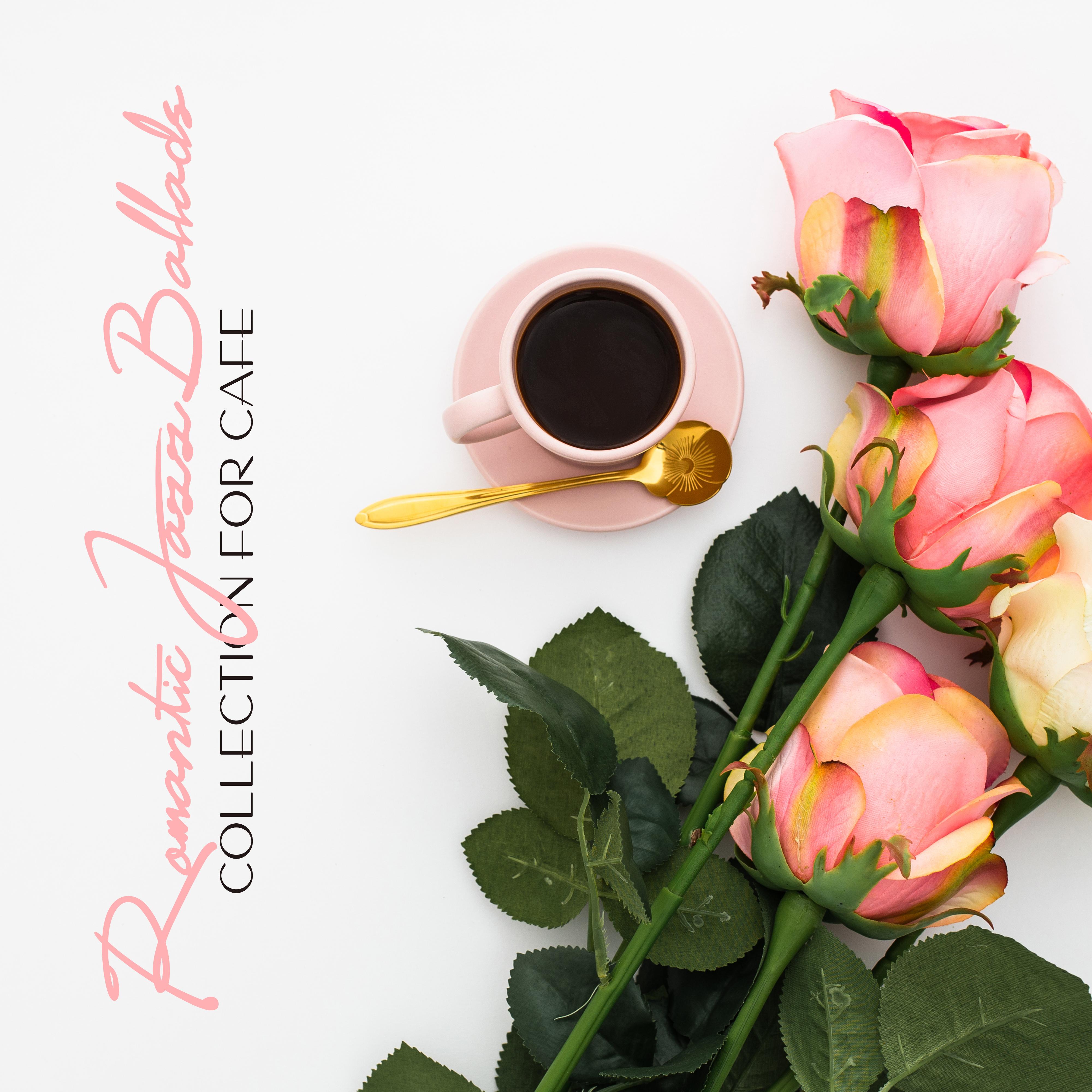 Romantic Jazz Ballads Collection for Cafe: Edition 2020