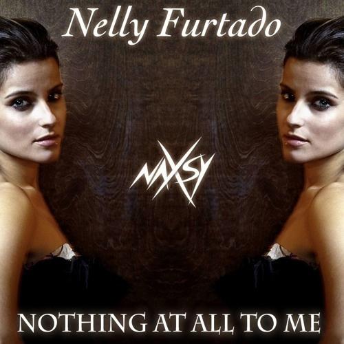 Nothing At All To Me (Nelly Furtado Cover)专辑