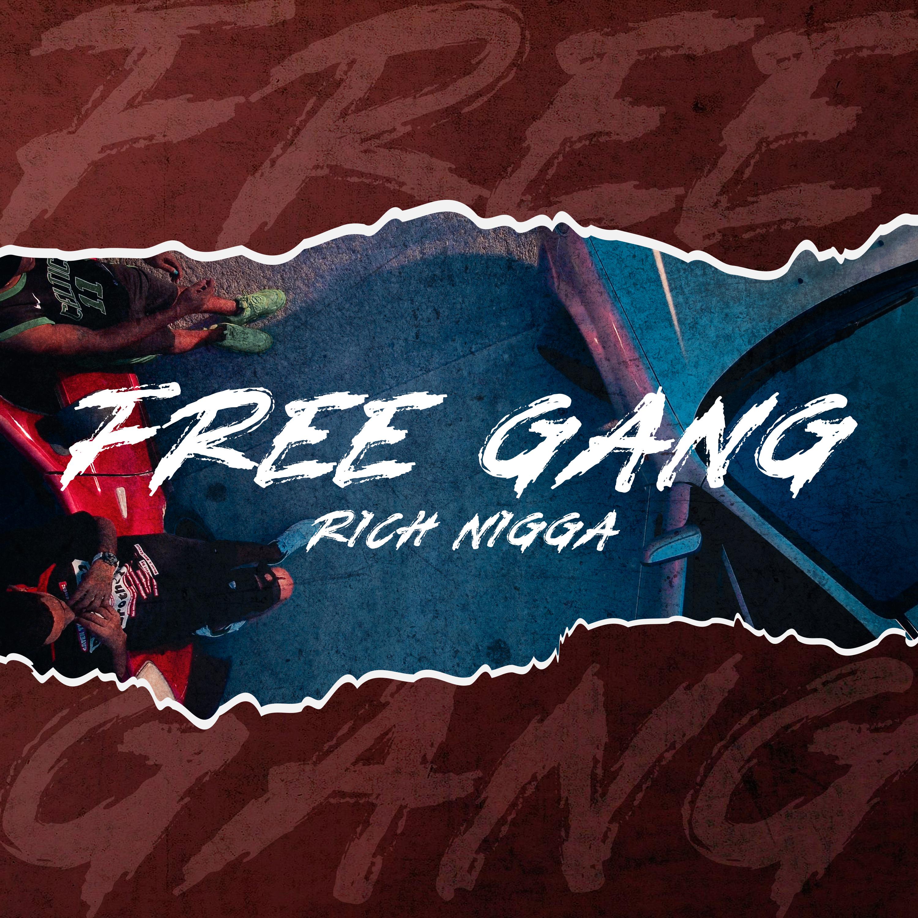 Rich Nigga - Free Gang