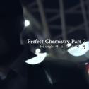 Perfect Chemistry Part 2专辑