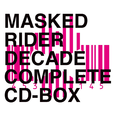 MASKED RIDER DECADE COMPLETE CD-BOX 