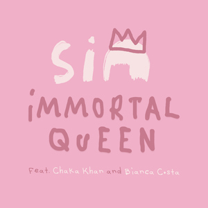 Sia、Chaka Khan、Bianca Costa - Immortal Queen (feat. Chaka Khan 、 Bianca Costa) (精消带伴唱)伴奏 （升5半音）