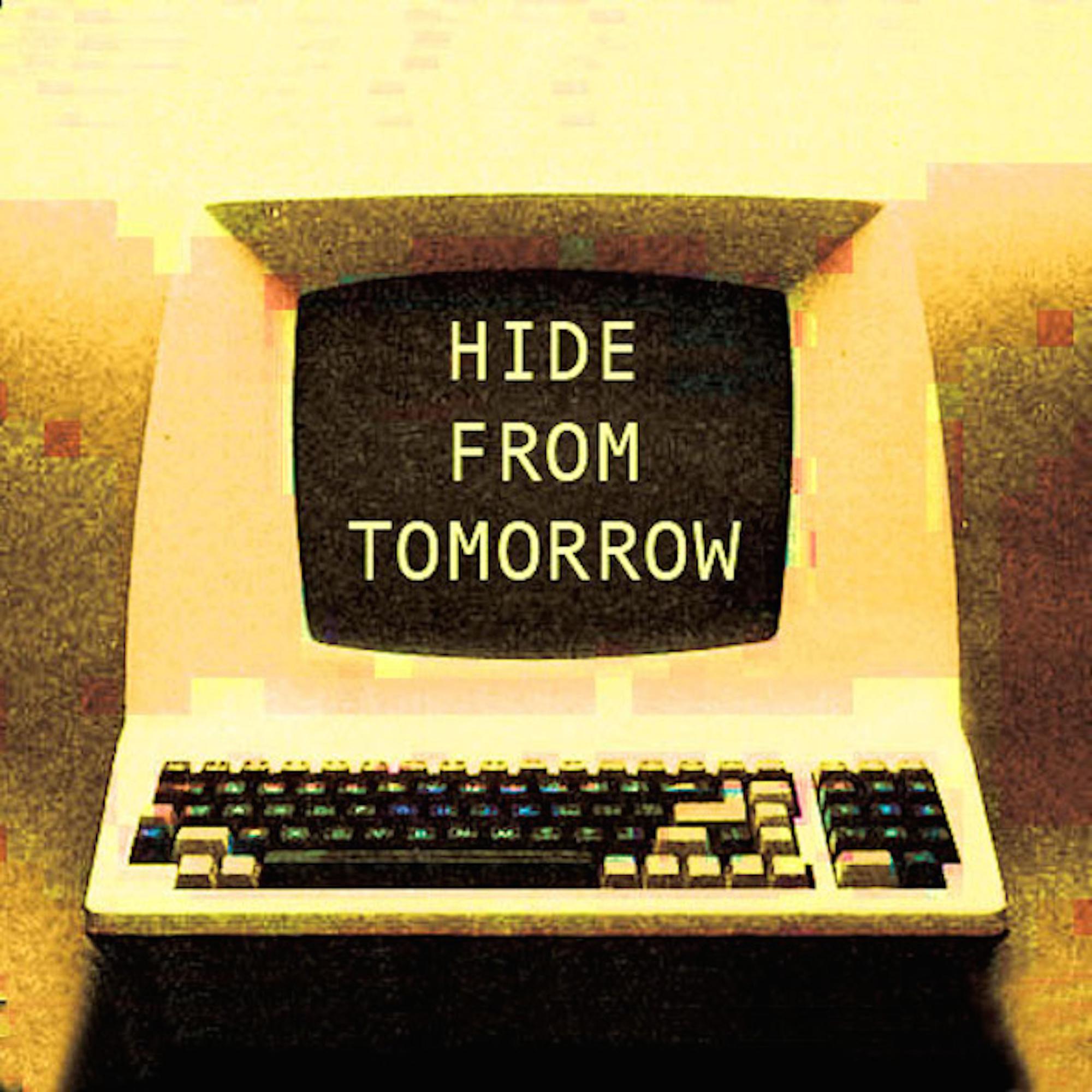 Hide From Tomorrow