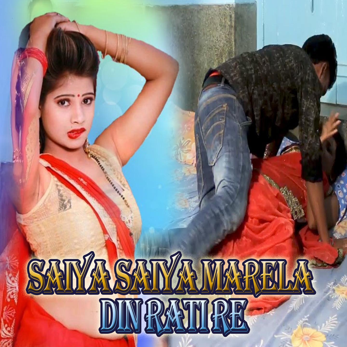 Saiya Saiya Marela Din Rati Re
