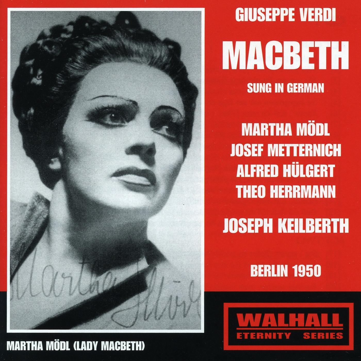 VERDI, G.: Macbeth [Opera] (Mödl, Metternich, Berlin State Opera Chorus and Orchestra, Keilberth) (1950)