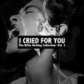 I Cried for You: The Billie Holiday Collection, Vol. 3