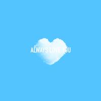 Always Love You - Original Key w Background Vocals