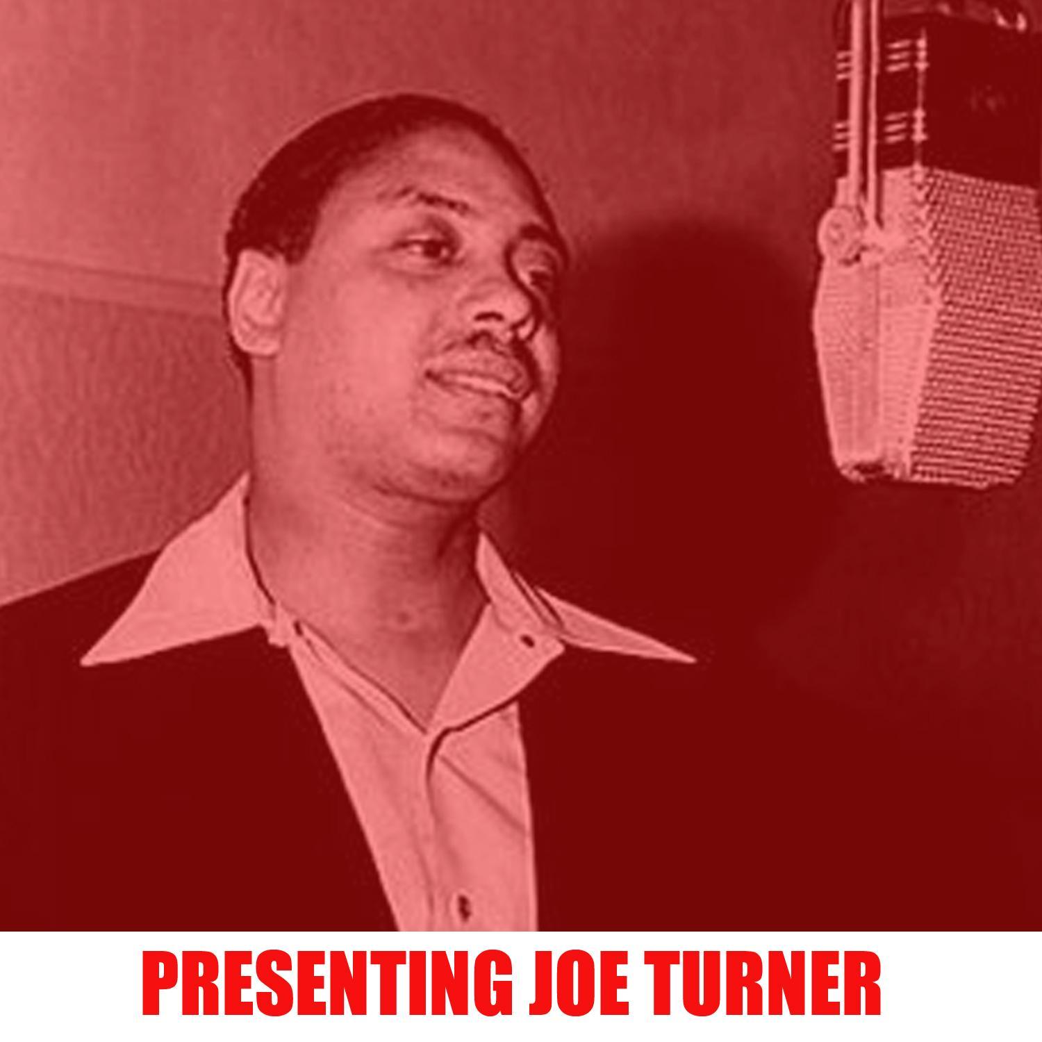 Presenting Joe Turner