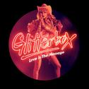 Glitterbox - Love Is The Message (Mixed)专辑