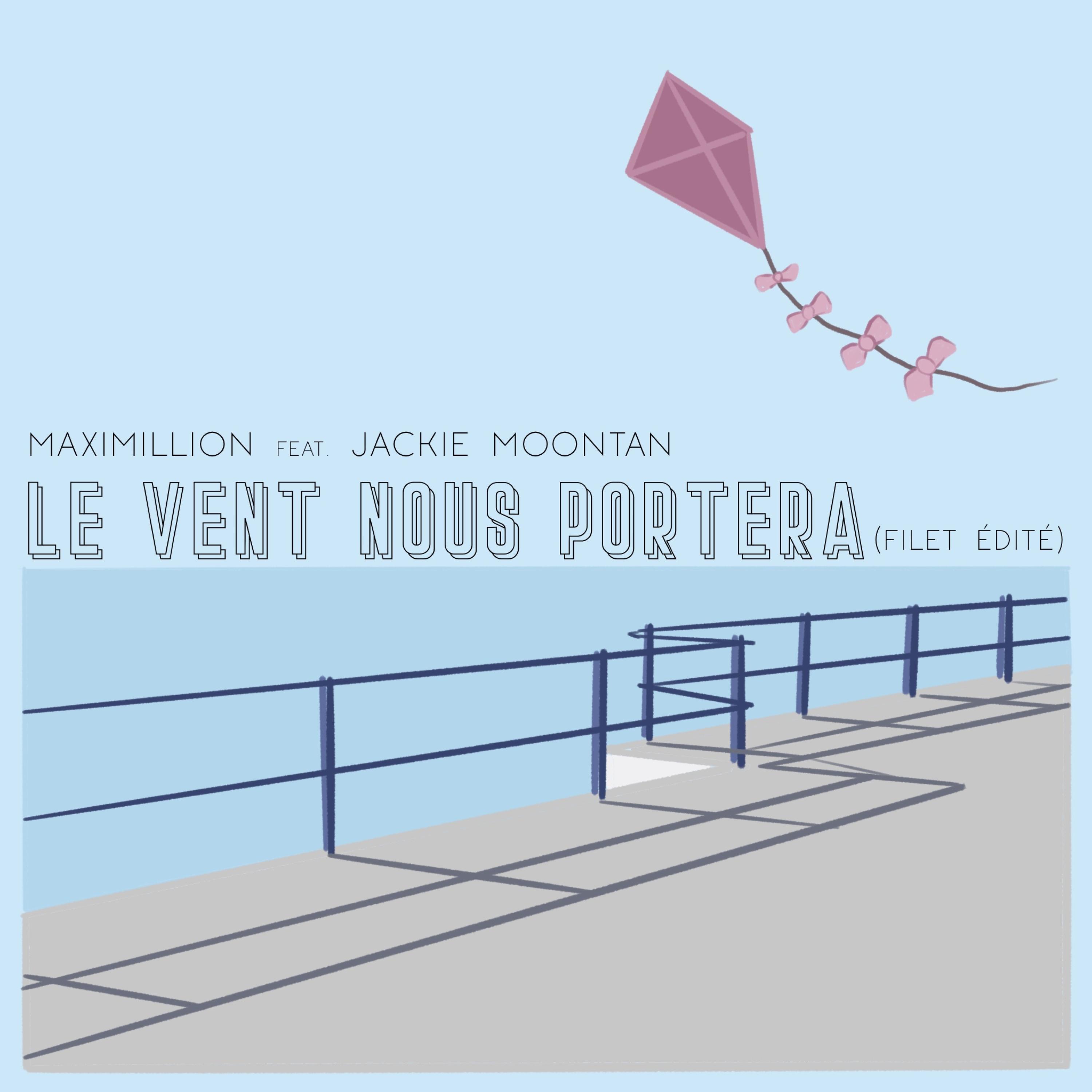 Le vent nous portera (feat. Jackie Moontan) [filet édité]