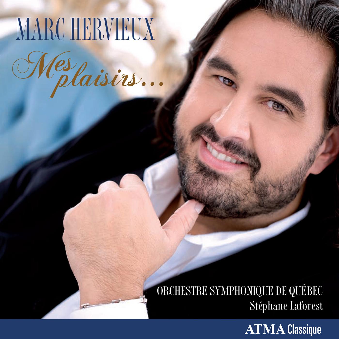 Vocal Recital: Hervieux, Marc - LAVOIE, D. / BECAUD, G. / BERGER, M. / DUMONT, C. / DARAICHE, P. (Mes plaisirs…)