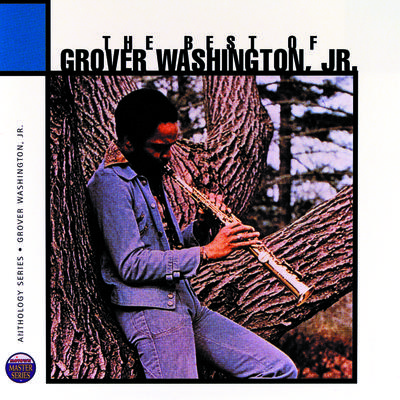 The Best Of Grover Washington Junior: Anthology Series专辑