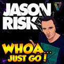 Whoa, Just Go! (Original Mix)专辑