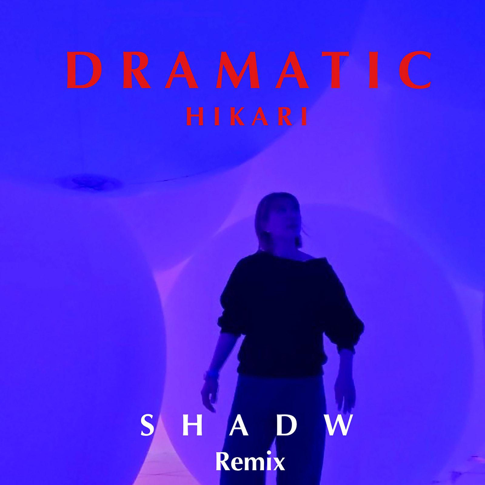 DRAMATIC (SHADW remix)