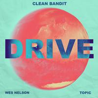 Clean Bandit & Topic feat. Wes Nelson - Drive (Karaoke Version) 带和声伴奏