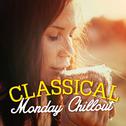 Classical Monday Chillout专辑