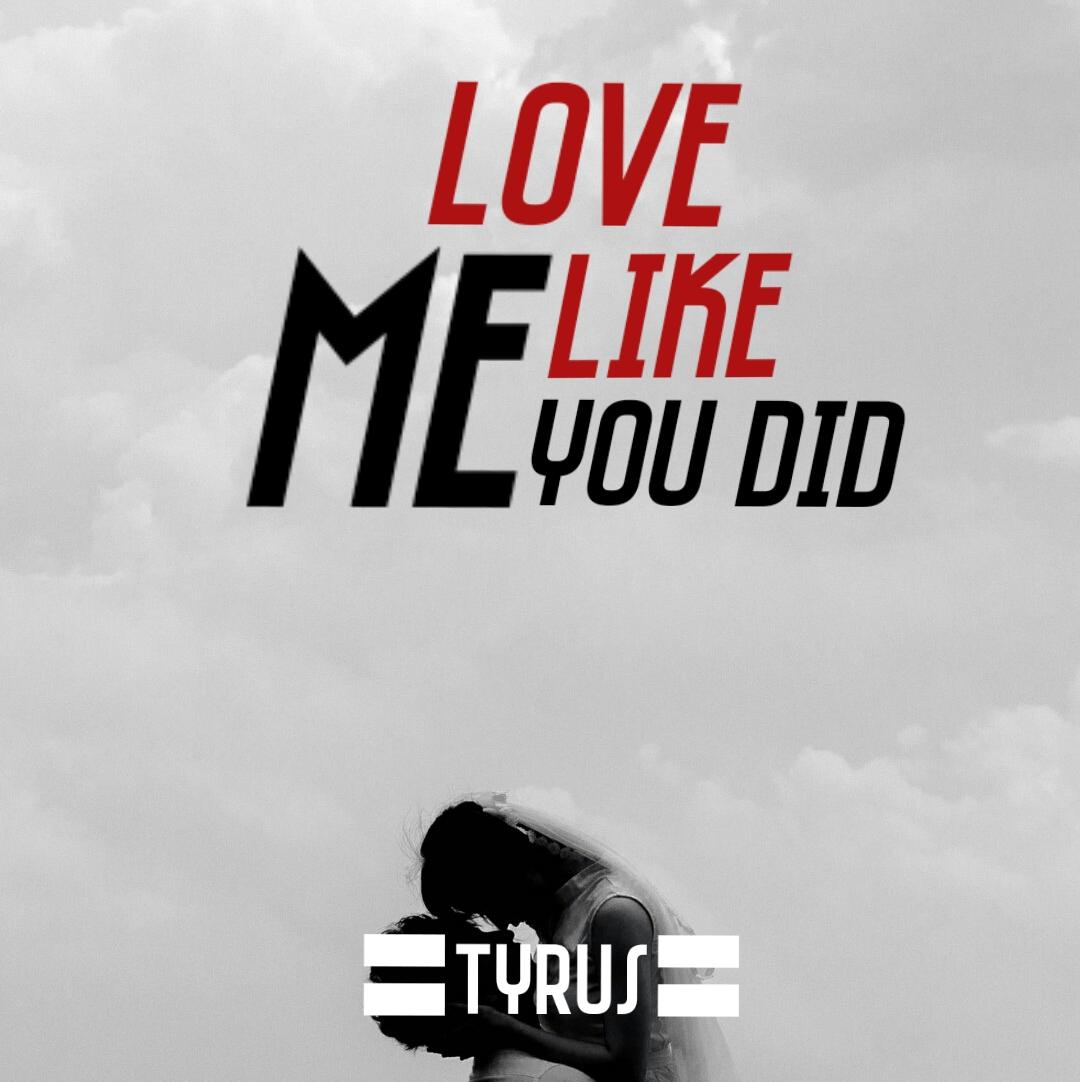 Love Me Like You Did