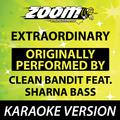 Extraordinary (Originally By Clean Bandit feat. Sharna Bass) [Karaoke Version]