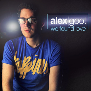 Alex Goot - We Found Love (Instrumental) 无和声伴奏 （升1半音）