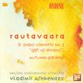 Rautavaara: Piano Concerto No. 3, Autumn Gardens