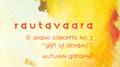 Rautavaara: Piano Concerto No. 3, Autumn Gardens专辑