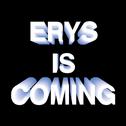 ERYS IS COMING专辑