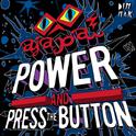 Power and Press The Button专辑