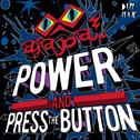 Power and Press The Button