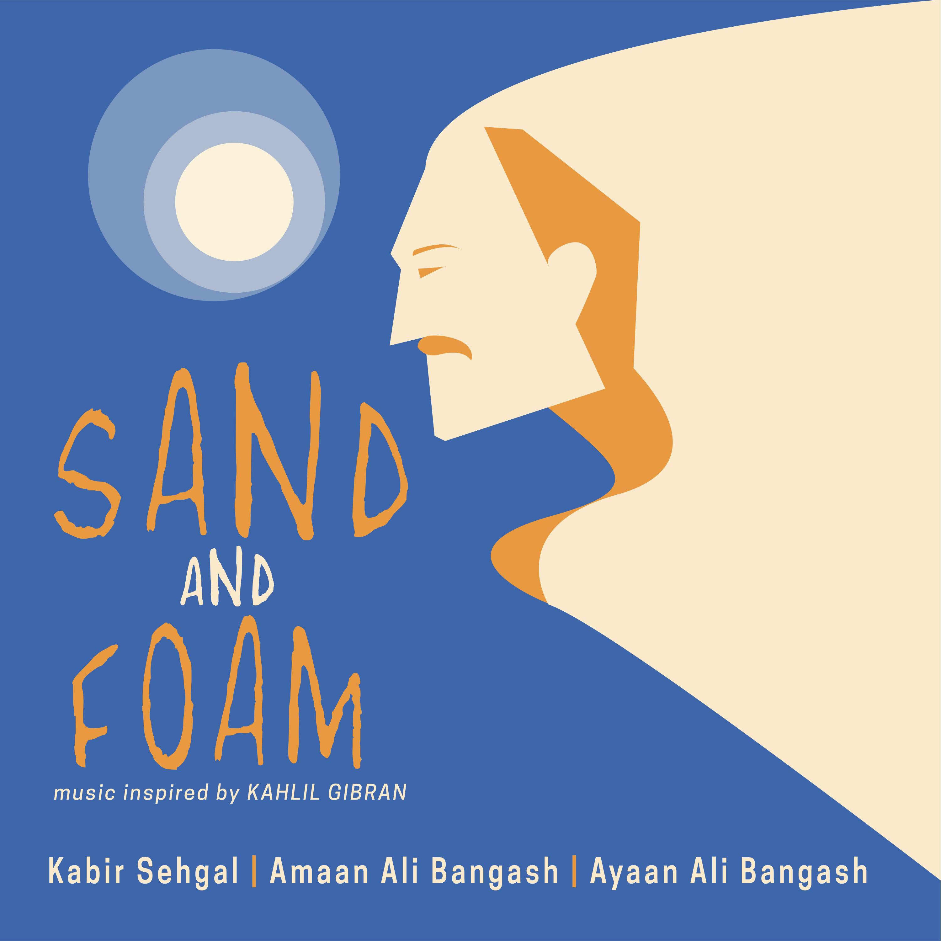 Sand and Foam: Music Inspired by Kahlil Gibran