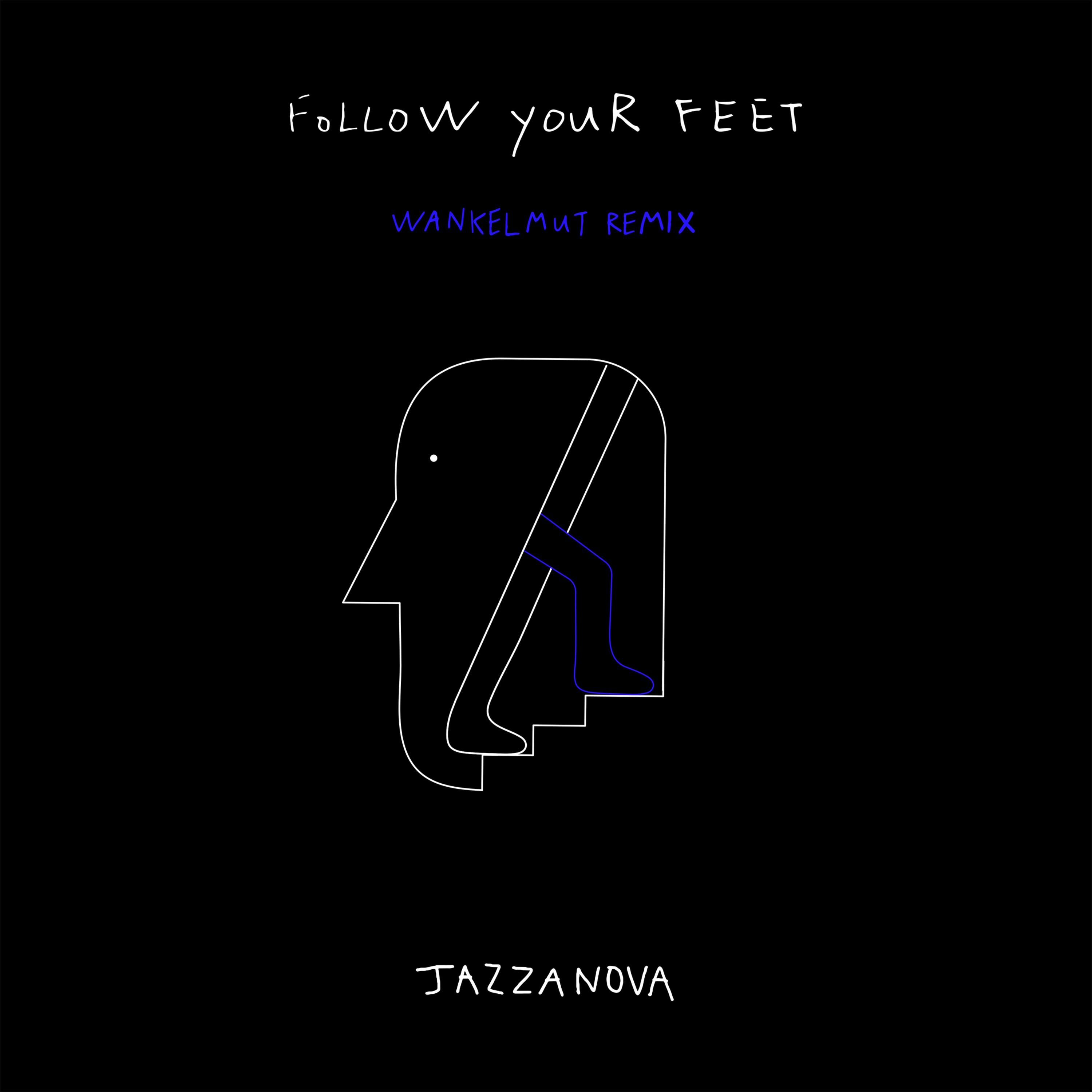 Follow Your Feet (Wankelmut Remix)专辑