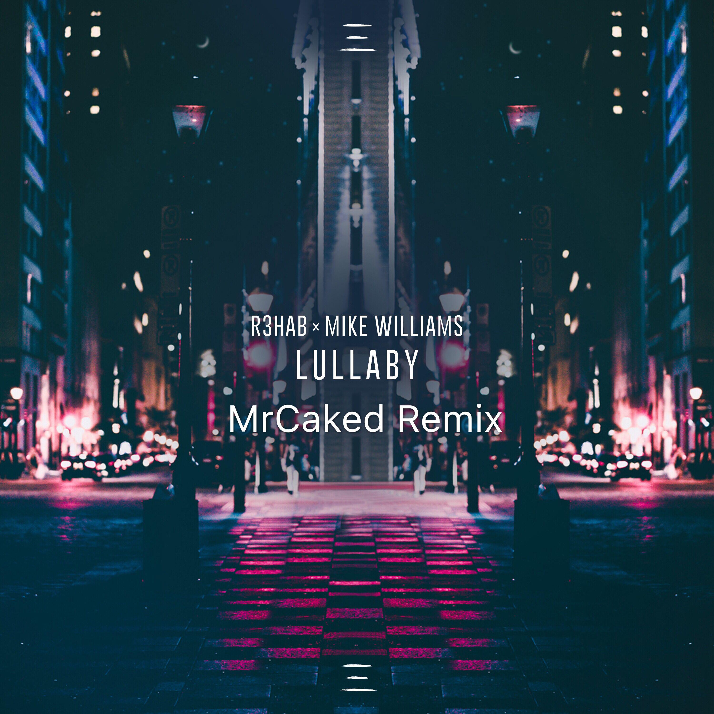 Lullaby (MrCaked Remix)专辑