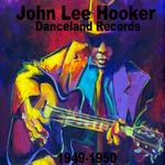 John Lee Hooker on Danceland Records (1949-1950)专辑