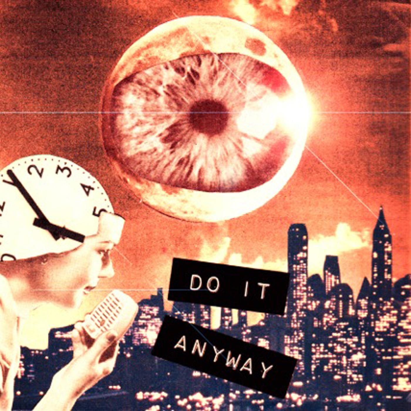 Do It Anyway