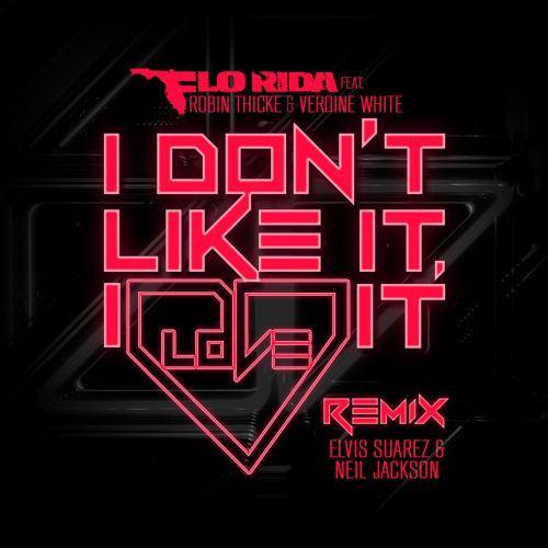 I Don't Like It, I Love It (Elvis Suarez & Neal Jackson Remix)专辑