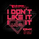 I Don't Like It, I Love It (Elvis Suarez & Neal Jackson Remix)专辑