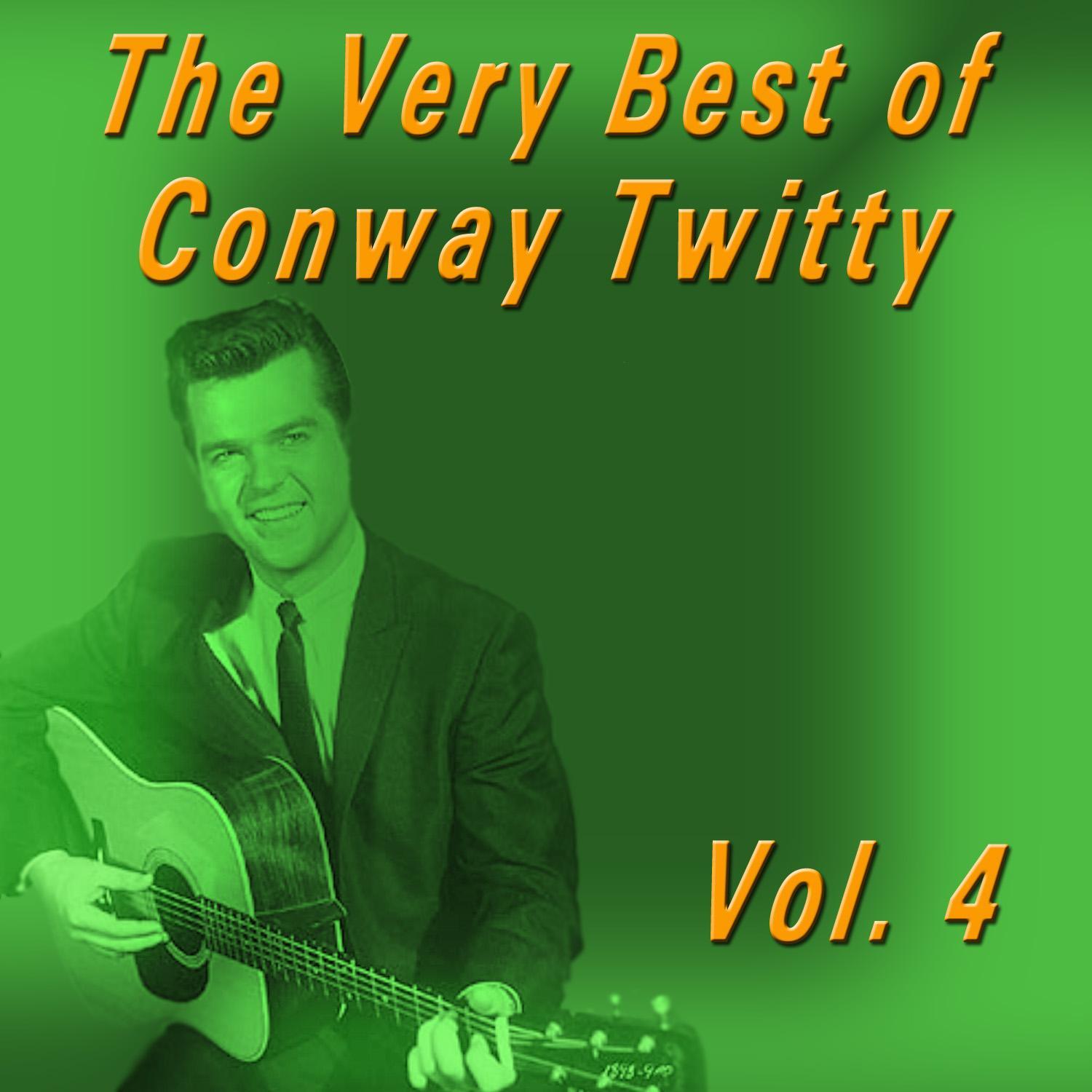 The Very Best of Conway Twitty, Vol. 4