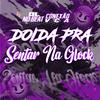 CONEXÃO VCA - Doida pra Senta na Glock (feat. Mc Morena & DL no Beat)