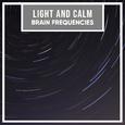 #10 Light and Calm Brain Frequencies