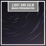 #10 Light and Calm Brain Frequencies专辑