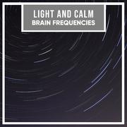 #10 Light and Calm Brain Frequencies