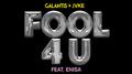 Fool 4 U (feat. Enisa)专辑