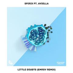 Litlle Doubts (EMRSV Remix)