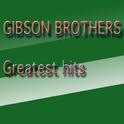 Gibson Brothers Greatest Hits专辑