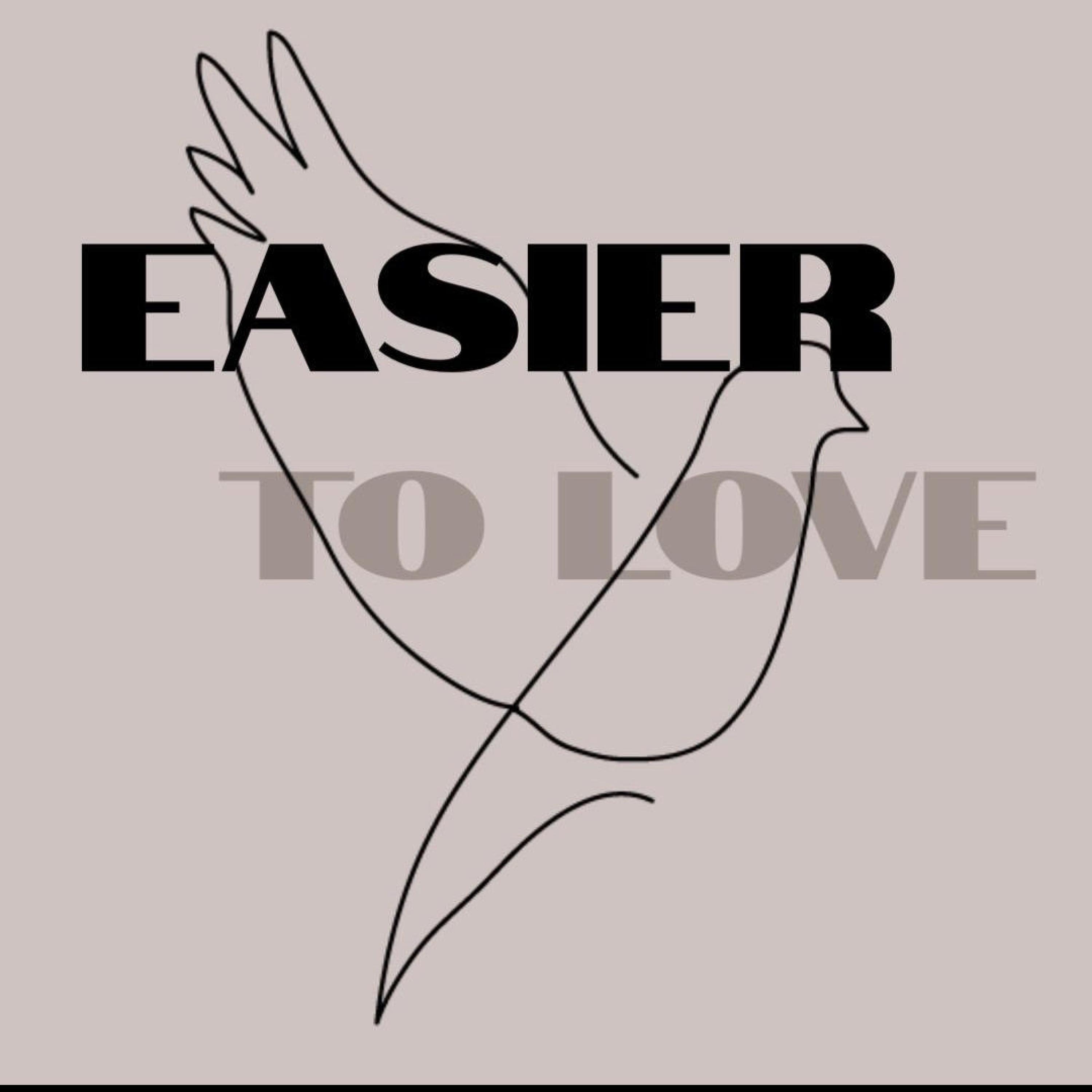 Easier To Love