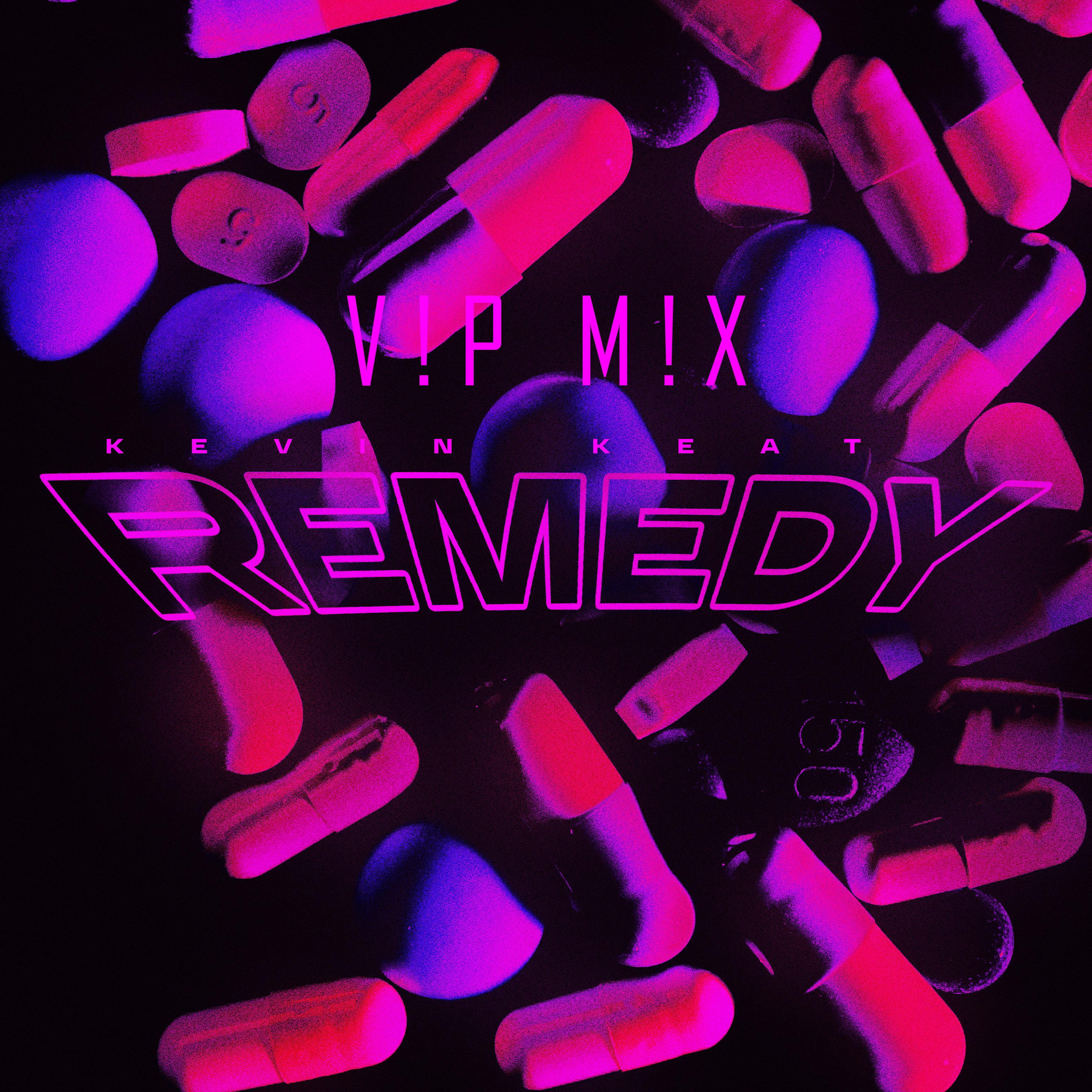 REMEDY (V!P M!X)