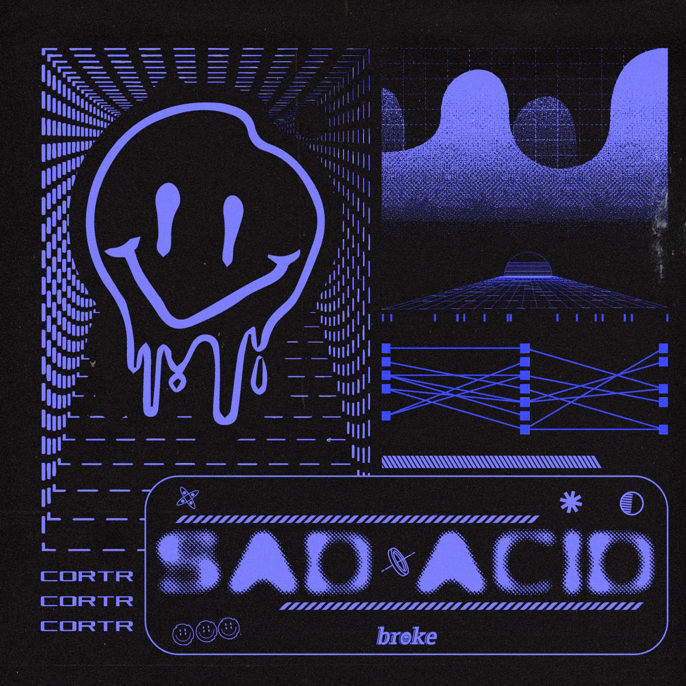 CORTR - Sad Acid