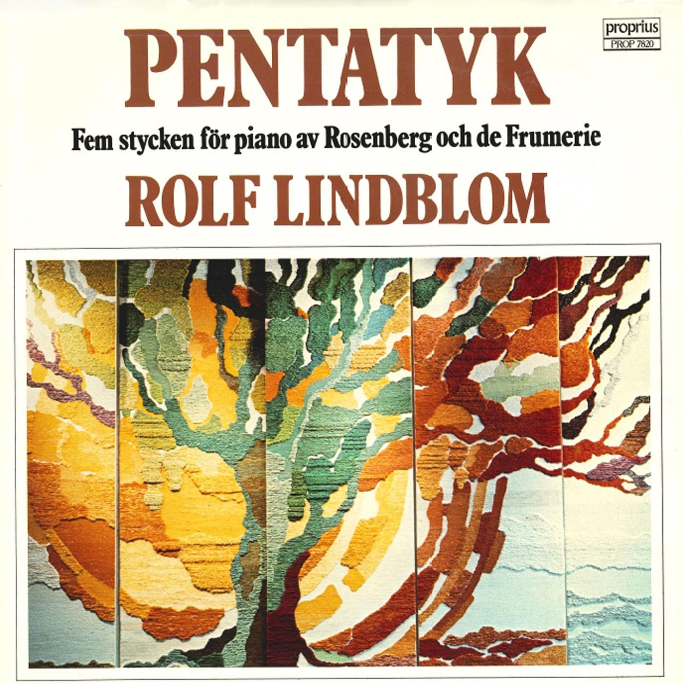 Piano Recital: Lindblom, Rolf - ROSENBERG, H. / DE FRUMERIE, G. (Pentatyk)