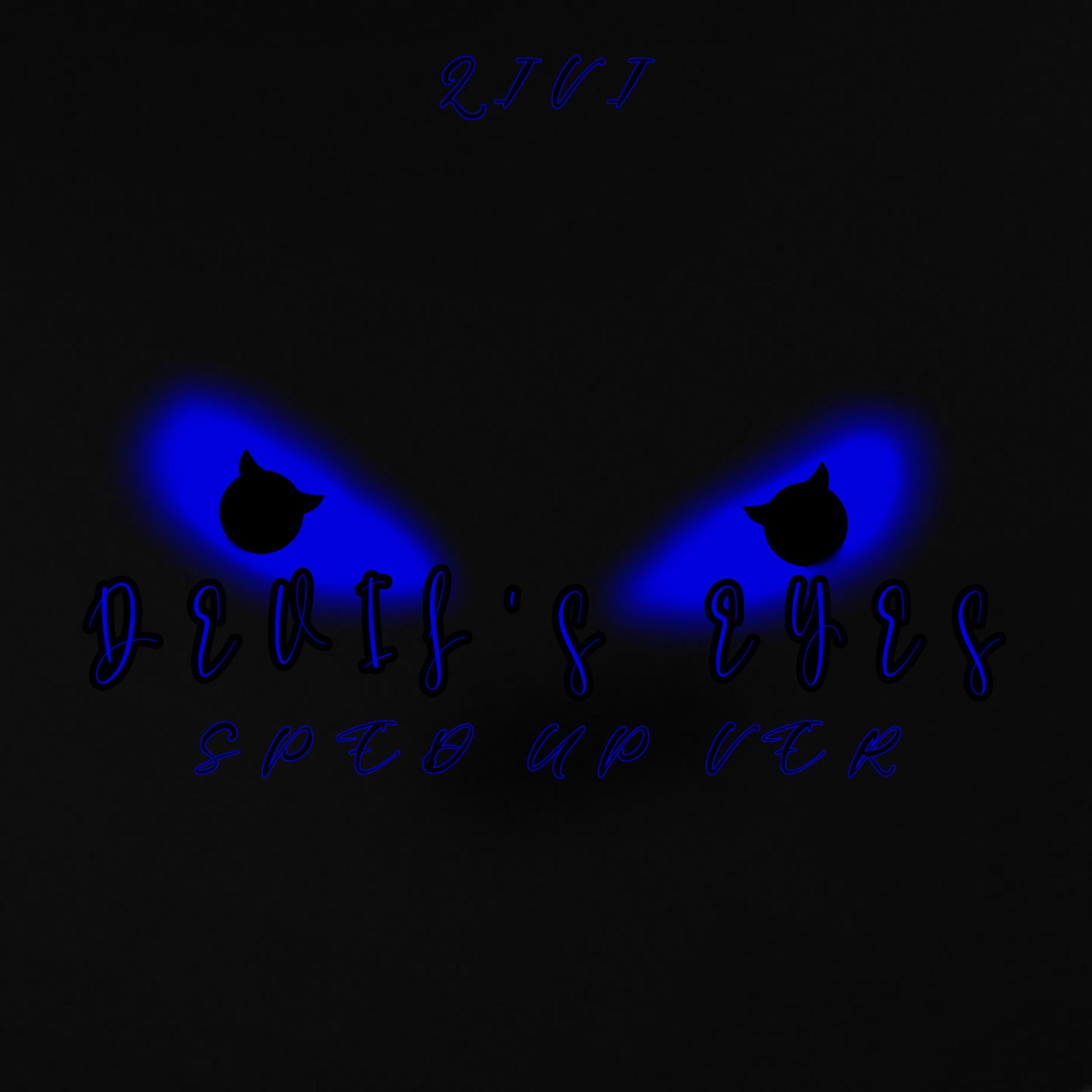 Devil's eyes (Sped-Up Version)